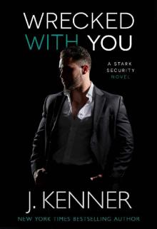 Wrecked With You (Stark Security Book 4) Read online