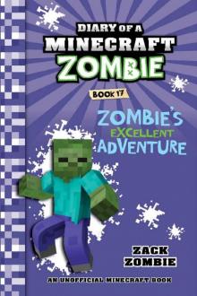 Zombie's Excellent Adventure Read online