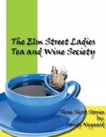 The Elm Street Ladies Tea and Wine Society Read online