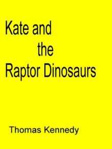 Kate and the Raptor Dinosaurs Read online