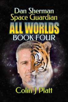 Dan Sherman Space Guardian All Worlds Book Four Read online