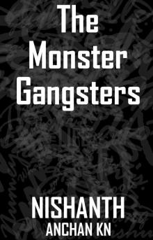 The Monster Gangsters Read online