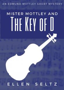 Mister Mottley and the Key of D Read online