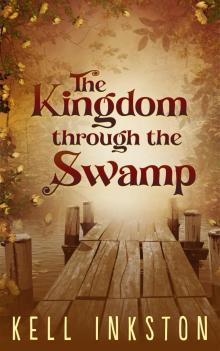 The Kingdom through the Swamp: The Courts Divided - Book 1