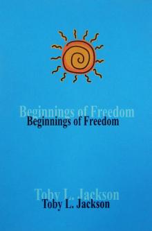 The Beginnings of Freedom