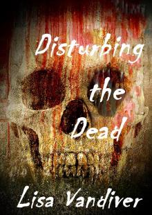 Disturbing the Dead Read online