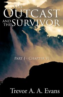 The Outcast and the Survivor: Chapter Six Read online