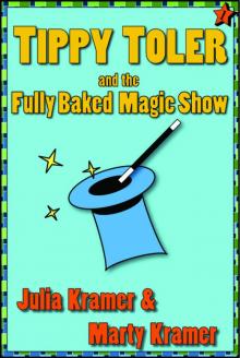 Tippy Toler and the Fully Baked Magic Show