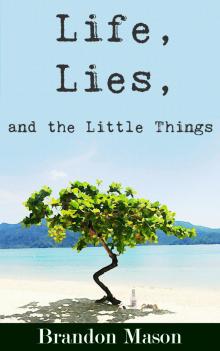 Life, Lies, and the Little Things Read online