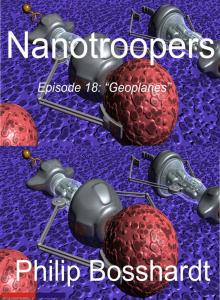 Nanotroopers Episode 18: Geoplanes Read online