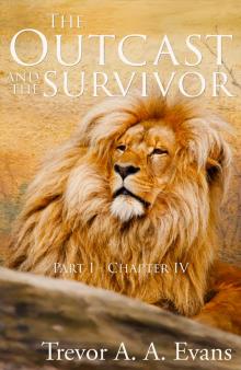 The Outcast and the Survivor: Chapter Four Read online