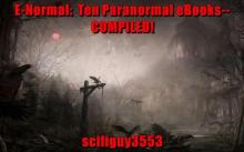 &quot;E-Normal: Ten Paranormal Ebooks--COMPILED!&quot;