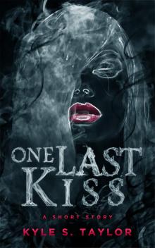 One Last Kiss Read online