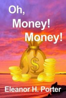 Oh, Money! Money! A Novel Read online