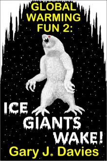 Global Warming Fun 2: Ice Giants Wake! Read online