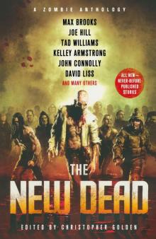 The New Dead: A Zombie Anthology Read online