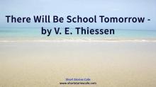 There Will Be School Tomorrow Read online