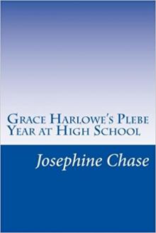 Grace Harlowe's Plebe Year at High School Read online