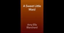 A Sweet Little Maid Read online