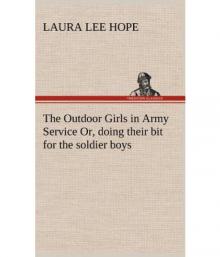 The Outdoor Girls in Army Service; Or, Doing Their Bit for the Soldier Boys