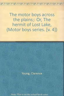 The Motor Boys Across the Plains; or, The Hermit of Lost Lake Read online