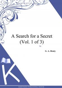 A Search For A Secret: A Novel. Vol. 1