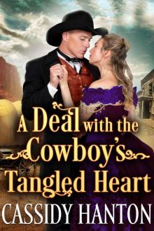 A Deal with the Cowboy’s Tangled Heart: A Historical Western Romance Book Read online