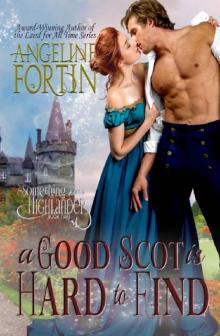 A Good Scot is Hard to Find (Something About a Highlander Book 2) Read online