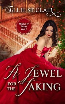A Jewel for the Taking: Thieves of Desire Book 2 Read online