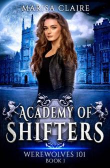 Academy of Shifters: Werewolves 101 Read online