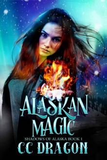 Alaskan Magic: Shadows of Alaska Book 1 Read online