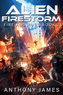 Alien Firestorm (Fire and Rust Book 2) Read online