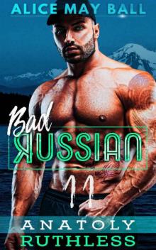 Anatoly : Ruthless (Bad Russian Book 11) Read online