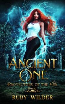 Ancient One: Paranormal Romance (Protectors of the Veil Book 1) Read online
