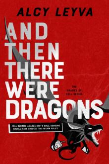 And Then There Were Dragons Read online