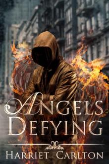 Angels Defying (Angels Rising Book 3) Read online