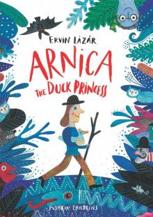 Arnica the Duck Princess Read online