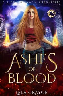 Ashes of Blood: The Dragon Mafia Chronicles Read online