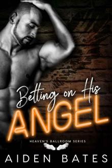 Betting On His Angel (Heaven's Ballroom Book 3)