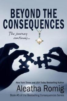 Beyond the Consequences Read online