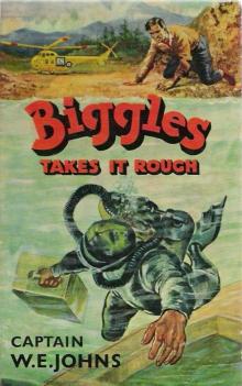 Biggles Takes it Rough Read online