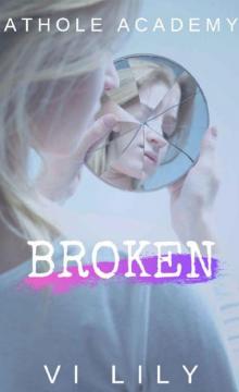 Broken: A High School Bully Romance (Athole Academy Book 1)