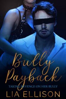 Bully Payback (Taking Revenge on Her Bully Book 1) Read online