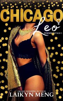Chicago Leo (Femme Fatale Book 1) Read online