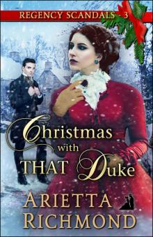 Christmas with THAT Duke: Regency Romance (Regency Scandals Book 3) Read online
