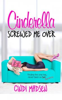 Cinderella Screwed Me Over (Entangled Select) Read online