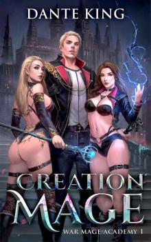 Creation Mage (War Mage Academy Book 1) Read online