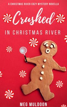 Crushed in Christmas River Read online