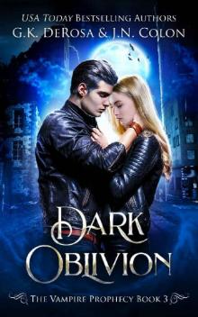 Dark Oblivion: The Vampire Prophecy Book 3 Read online