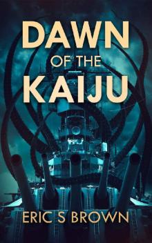Dawn of the Kaiju Read online